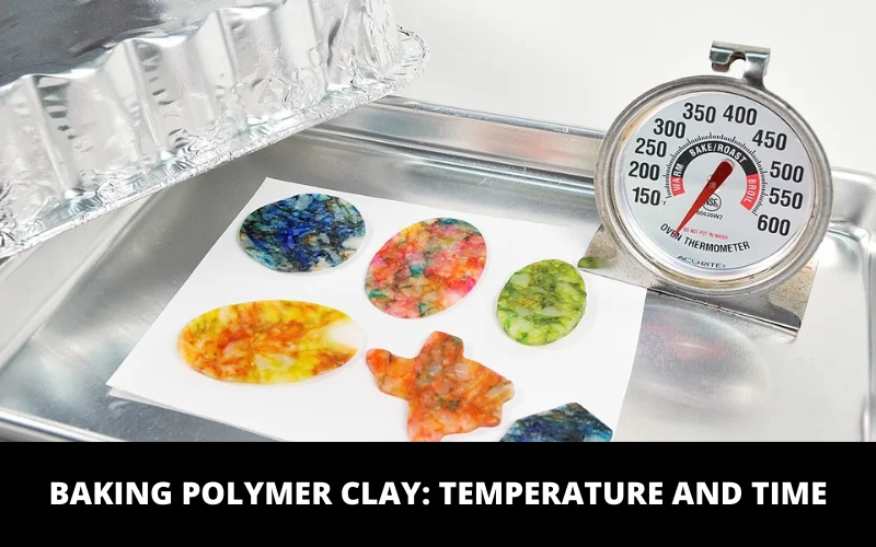 Baking Polymer Clay_ Temperature and Time