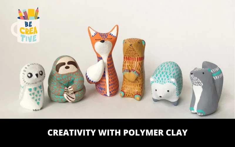 Creativity with Polymer Clay