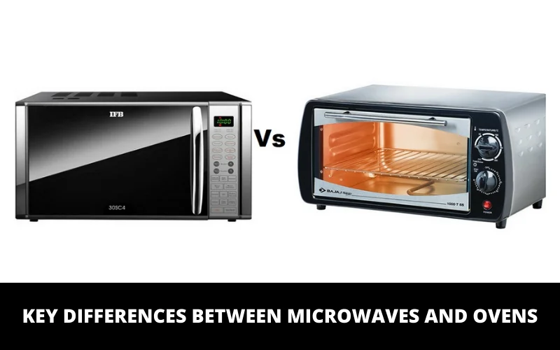 Key Differences Between Microwaves and Ovens