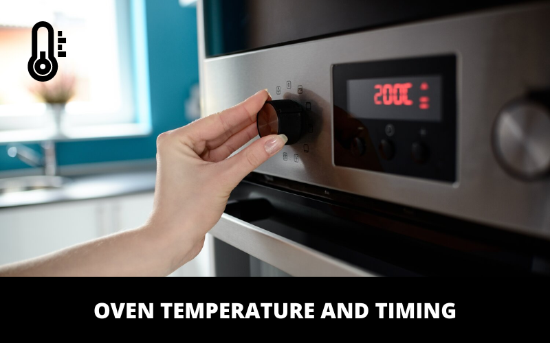 Oven Temperature and Timing