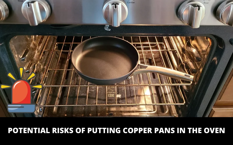 Potential Risks of Putting Copper Pans in the Oven