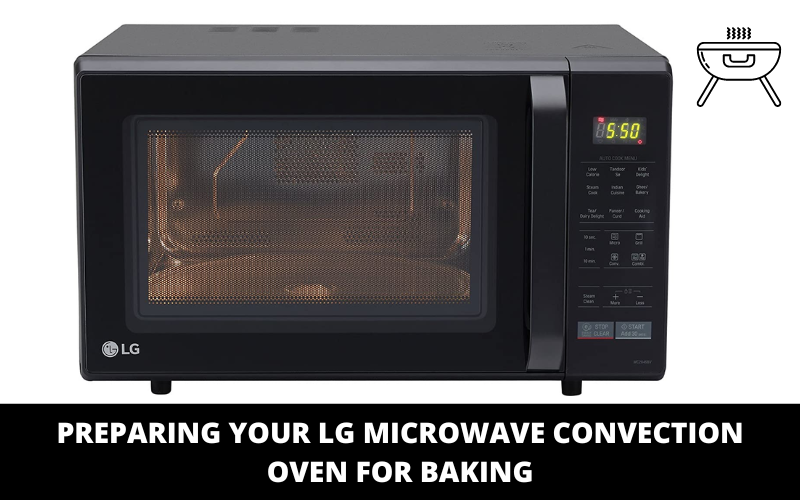 Preparing Your LG Microwave Convection Oven for Baking