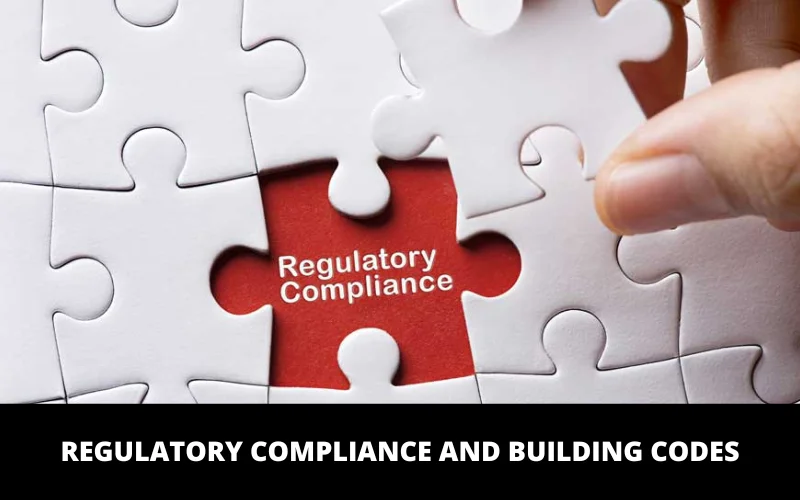 Regulatory Compliance and Building Codes
