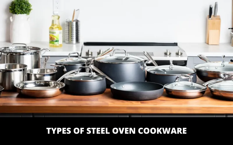 Types of Steel Oven Cookware