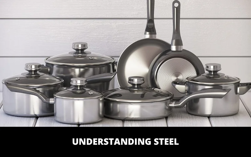 Understanding Steel