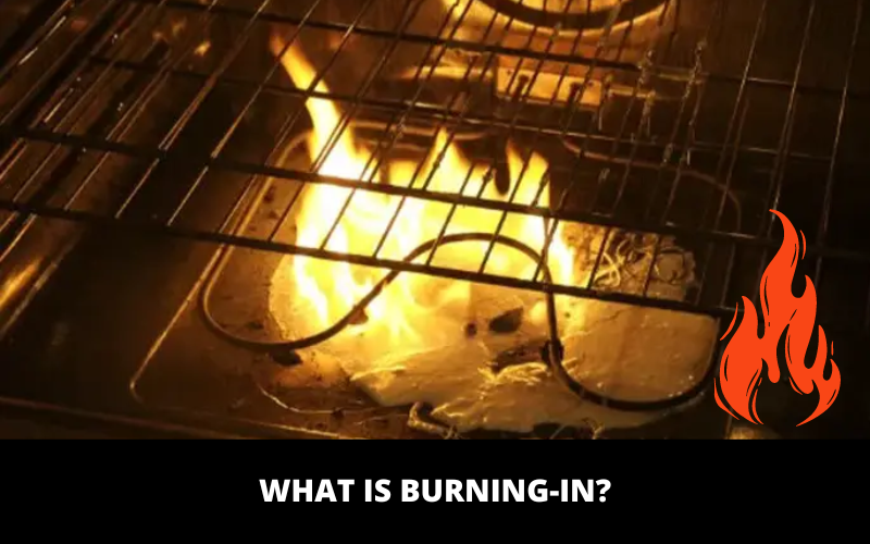 What is Burning-In