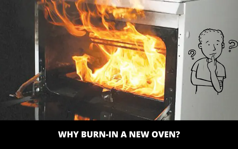 Why Burn-In a New Oven