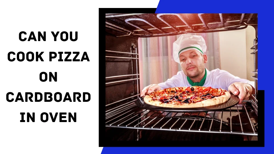 You are currently viewing Can You Cook Pizza on Cardboard in an Oven?